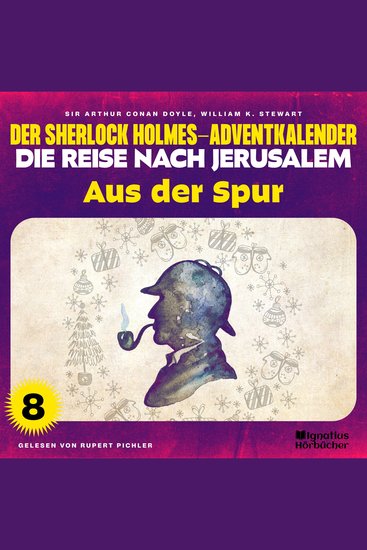 Aus der Spur (Der Sherlock Holmes-Adventkalender - Die Reise nach Jerusalem Folge 8) - cover