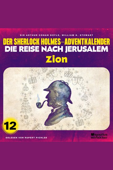 Zion (Der Sherlock Holmes-Adventkalender - Die Reise nach Jerusalem Folge 12) - cover