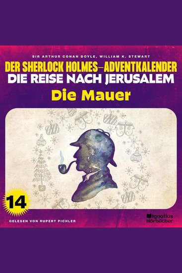 Die Mauer (Der Sherlock Holmes-Adventkalender - Die Reise nach Jerusalem Folge 14) - cover