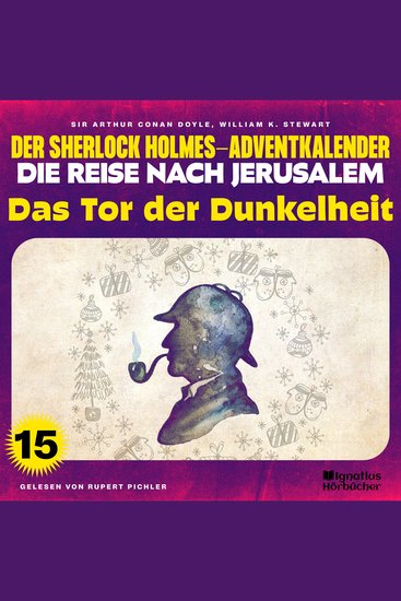 Das Tor der Dunkelheit (Der Sherlock Holmes-Adventkalender - Die Reise nach Jerusalem Folge 15) - cover