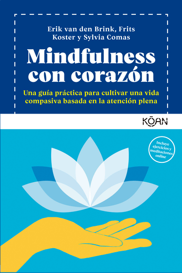 Mindfulness con corazón - Una guía práctica para cultivar una vida compasiva basada en la atención plena - cover
