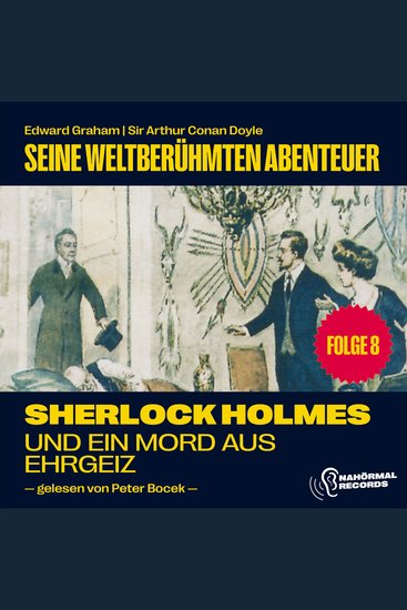 Sherlock Holmes und ein Mord aus Ehrgeiz (Seine weltberühmten Abenteuer Folge 8) - cover