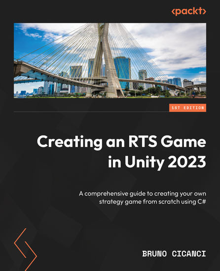 Creating an RTS Game in Unity 2023 - A comprehensive guide to creating your own strategy game from scratch using C# - cover