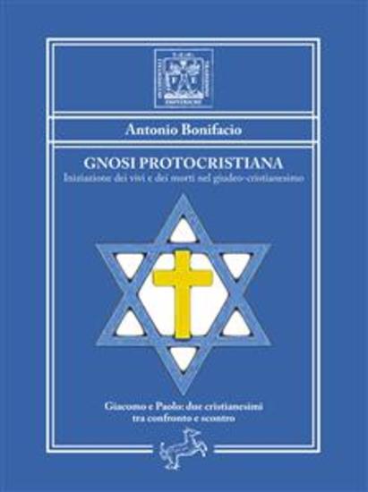 Gnosi Protocristiana - Iniziazione dei vivi e dei morti nel giudeo-cristianesimo - cover