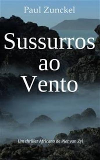 Sussurros Ao Vento - Um Thriller Africano De Piet Van Zyl - cover