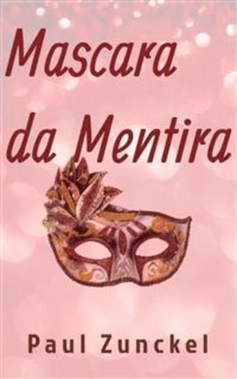 Máscara Da Mentira - O Inferno Não Tem Fúria Como A De Uma Mulher Que Perdeu Tudo - cover