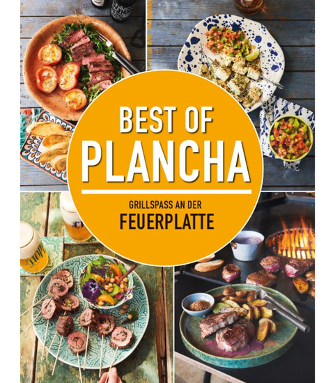Best of Plancha - Grillspaß an der Feuerplatte - Das Plancha-Kochbuch mit über 100 Rezepten - cover