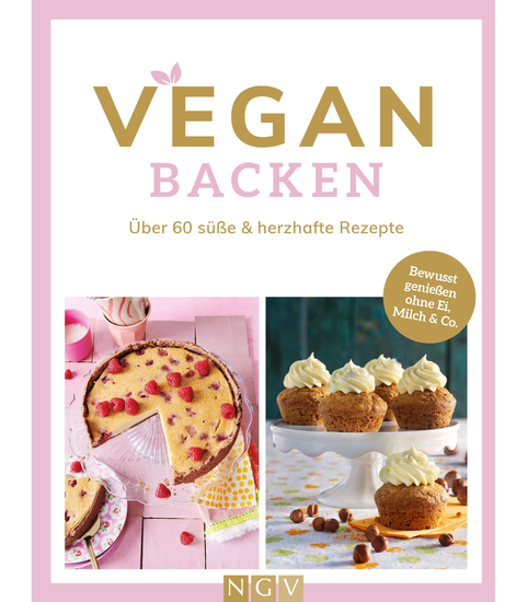 Vegan backen - Über 60 süße & herzhafte Rezepte - cover