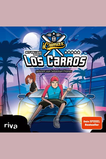 iCrimax: Mit Vollgas durch Los Carros! - Der Auftakt der Erfolgsserie von YouTuber iCrimax – für alle Fans von schnellen Autos und rasanter Action! - cover