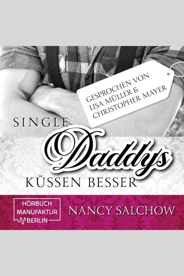 Single-Daddys küssen besser (ungekürzt) - cover