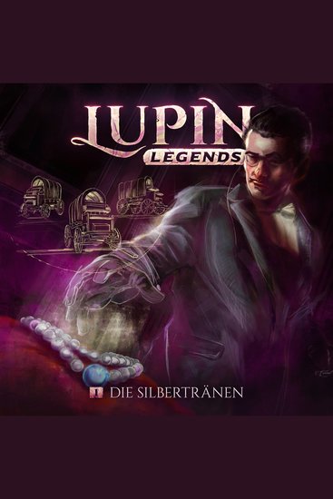 Lupin Legends Folge 1: Die Silbertränen - cover