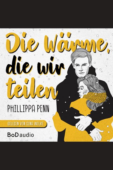 Die Wärme die wir teilen (Ungekürzt) - cover