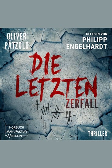 Zerfall - Die Letzten Band 1 (ungekürzt) - cover