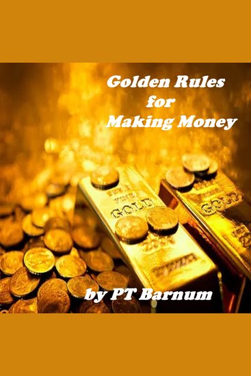 The Golden Rules for Making Money - cover