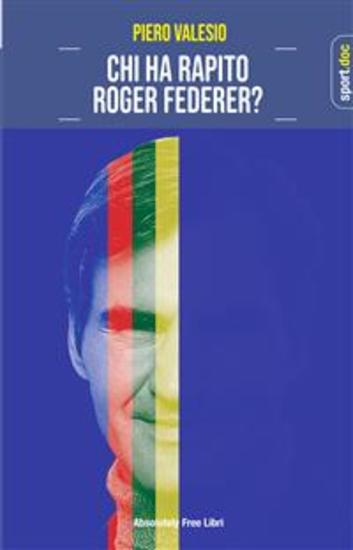 Chi ha rapito Roger Federer? - cover