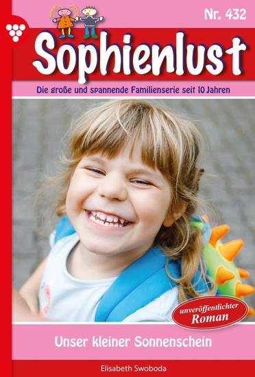 Unser kleiner Sonnenschein - Sophienlust 432 – Familienroman - cover