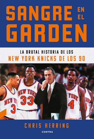Sangre en el Garden - La brutal historia de los New York Knicks de los 90 - cover
