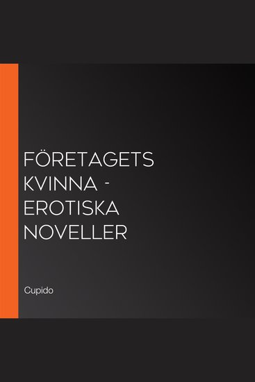 Företagets kvinna - erotiska noveller - cover