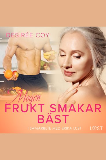 Mogen frukt smakar bäst - Erotisk novell - cover