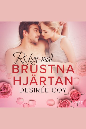Risken med brustna hjärtan - Alla hjärtans dag-erotik - cover