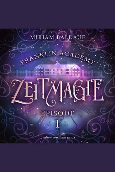 Franklin Academy Episode 1 - Zeitmagie - cover