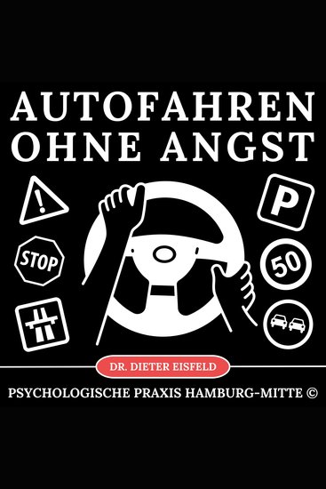 Autofahren ohne Angst - Hypnose gegen Angst vor Autofahren im Alltag und bei Fahrprüfungen - cover