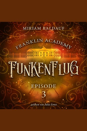 Franklin Academy Episode 3 - Funkenflug - cover