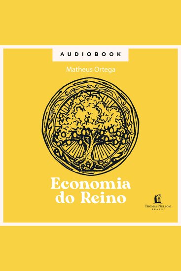 Economia do Reino - quatro caminhos cristãos para lidar com a riqueza e a pobreza no mundo - cover