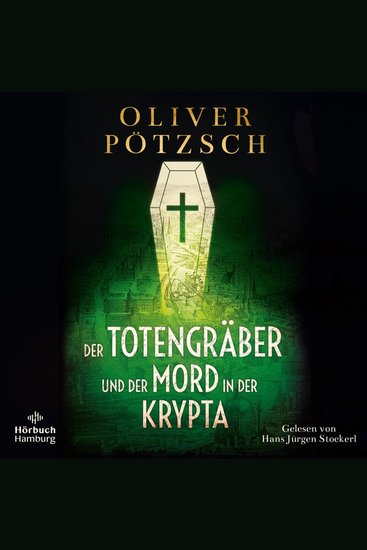 Der Totengräber und der Mord in der Krypta (Die Totengräber-Serie 3) - Ein neuer Fall für Leopold von Herzfeldt - cover