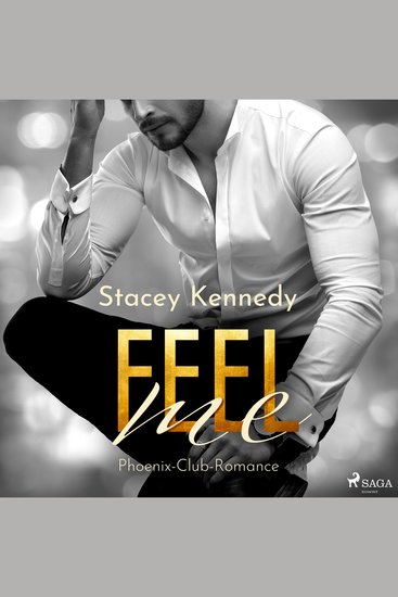 Feel Me (Phoenix Club-Reihe 3) - cover