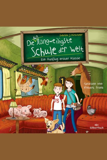 Die unlangweiligste Schule der Welt 9: Ein Ausflug erster Klasse - cover