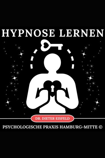 Hypnose lernen - Anleitung für schnelle und effektive Beherrschung der Hypnose-Kunst (2 Stück!) - cover