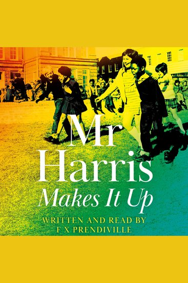 Mr Harris Makes It Up - cover
