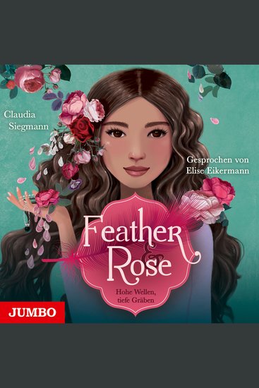 Feather & Rose Hohe Wellen tiefe Gräben [Band 2 (Ungekürzt)] - cover
