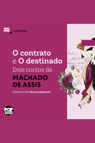 O contrato e O destinado: Dois contos de Machado de Assis - Literatura - cover