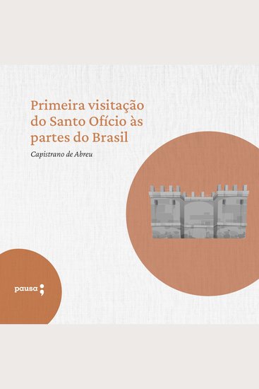 Primeira visitação do Santo Ofício às partes do Brasil - cover