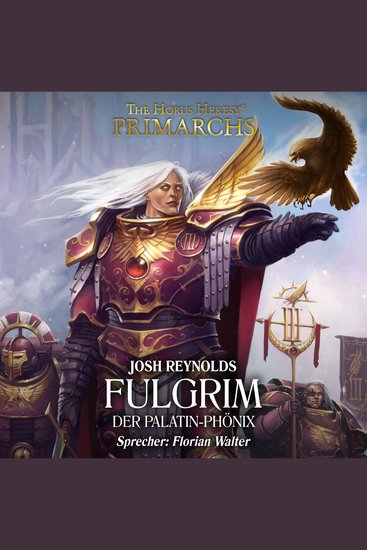 Horus Heresy The: Primarchs 06 - Fulgrim - Der Palatin-Phönix - cover