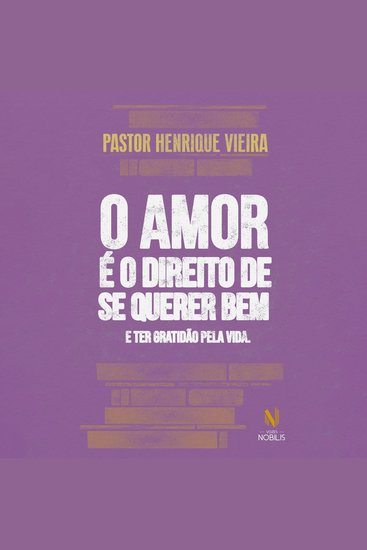 O amor é o direito de se querer bem e ter gratidão pela vida - cover