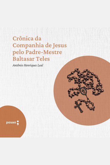 Crônica da Companhia de Jesus pelo Padre-Mestre Baltasar Teles - cover