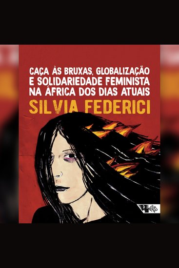 Caça às bruxas globalização e solidariedade feminista na África dos dias atuais - cover