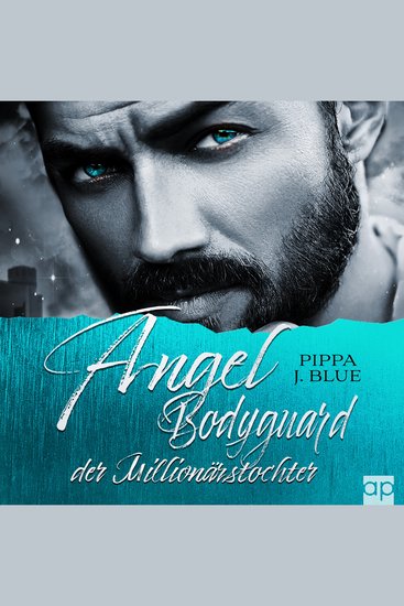 Angel - Bodyguard der Millionärstochter - cover