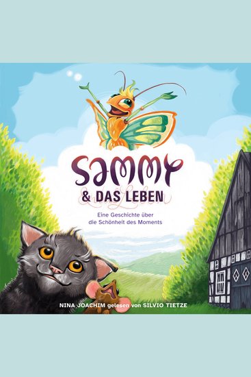 Sammy & das Leben - Eine Geschichte über die Schönheit des Moments - cover