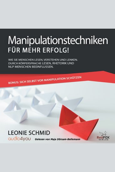 Manipulationstechniken – für mehr Erfolg! - Wie Sie Menschen lesen verstehen und lenken Durch Körpersprache lesen Rhetorik und NLP Menschen beeinflussen Bonus: Sich selbst vor Manipulation schützen - cover