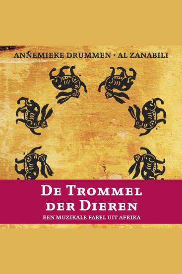 De Trommel der Dieren - een muzikale fabel uit Afrika - cover
