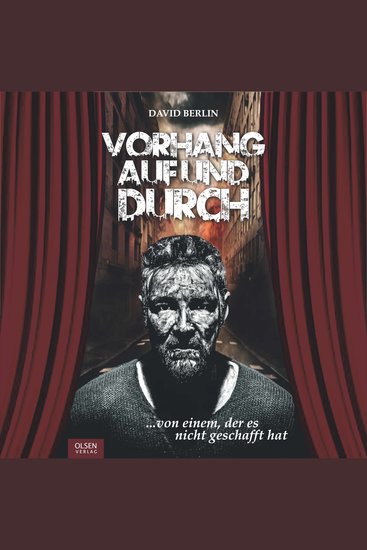 Vorhang auf und durch - von einem der es nicht geschafft hat - cover