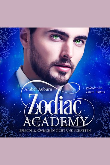 Zodiac Academy Episode 22 - Zwischen Licht und Schatten - cover