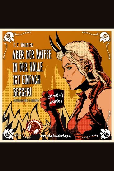 Aber der Kaffee in der Hölle ist einfach besser - Demon's Diaries Erlebnishörbuch - cover
