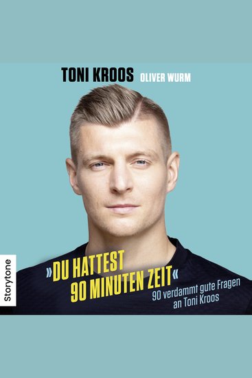 Du hattest 90 Minuten Zeit - 90 verdammt gute Fragen an Toni Kroos - cover