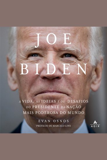 Joe Biden - A vida as ideias e os desafios do presidente da nação mais poderosa do mundo - cover