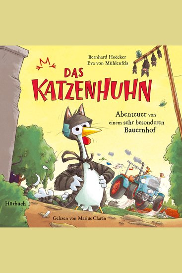 Bernhard Hoëcker Eva von Mühlenfels: Das Katzenhuhn 2 - Abenteuer von einem sehr besonderen Bauernhof - cover